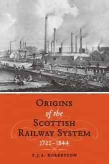 The Origins of the Scottish Railway System