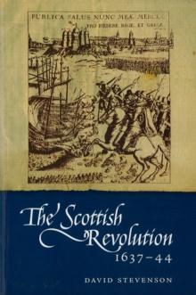 The Scottish Revolution 1637-44