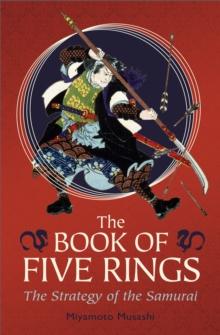 The Book of Five Rings : The Strategy of the Samurai