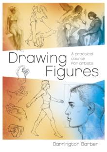 Drawing Figures : A Practical Course for Artists