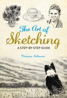 The Art of Sketching : A Step by Step Guide