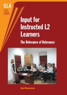 Input for Instructed L2 Learners : The Relevance of Relevance