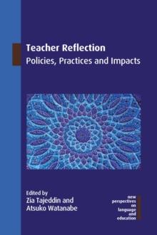 Teacher Reflection : Policies, Practices and Impacts