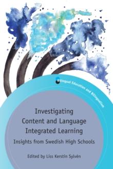 Investigating Content and Language Integrated Learning : Insights from Swedish High Schools