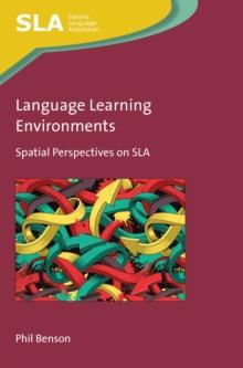 Language Learning Environments : Spatial Perspectives on SLA