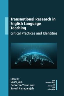 Transnational Research in English Language Teaching : Critical Practices and Identities