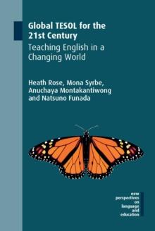 Global TESOL for the 21st Century : Teaching English in a Changing World