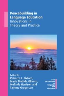 Peacebuilding in Language Education : Innovations in Theory and Practice