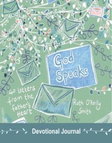 God Speaks : 40 Letters from the Father's Heart