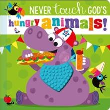 Never Touch God's Hungry Animals