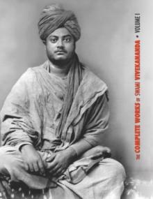 The Complete Works of Swami Vivekananda, Volume 1 : Addresses at The Parliament of Religions, Karma-Yoga, Raja-Yoga, Lectures and Discourses