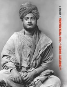 The Complete Works of Swami Vivekananda, Volume 2 : Work, Mind, Spirituality and Devotion, Jnana-Yoga, Practical Vedanta and Other Lectures, Reports in American Newspapers