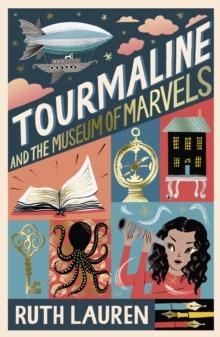 Tourmaline and the Museum of Marvels