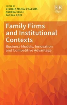 Family Firms and Institutional Contexts : Business Models, Innovation and Competitive Advantage