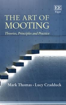 Art of Mooting : Theories, Principles and Practice