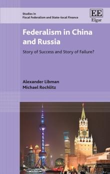 Federalism in China and Russia : Story of Success and Story of Failure?