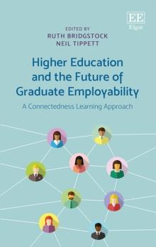 Higher Education and the Future of Graduate Employability : A Connectedness Learning Approach