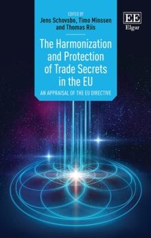 Harmonization and Protection of Trade Secrets in the EU : An Appraisal of the EU Directive