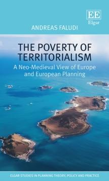 Poverty of Territorialism : A Neo-Medieval View of Europe and European Planning