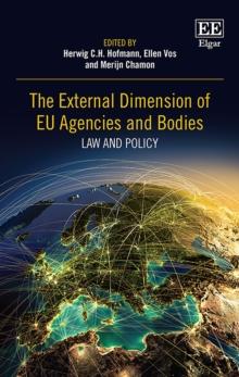 External Dimension of EU Agencies and Bodies : Law and Policy