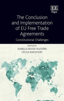 Conclusion and Implementation of EU Free Trade Agreements : Constitutional Challenges