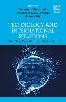 Technology and International Relations : The New Frontier in Global Power