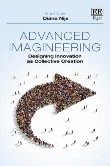 Advanced Imagineering : Designing Innovation as Collective Creation