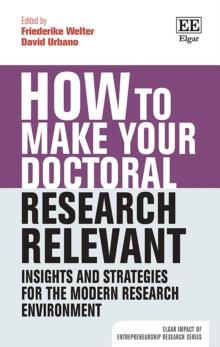 How to Make your Doctoral Research Relevant : Insights and Strategies for the Modern Research Environment