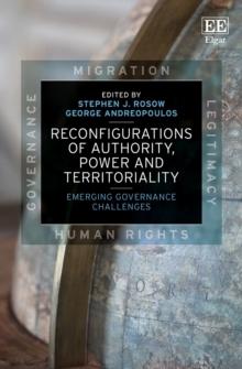 Reconfigurations of Authority, Power and Territoriality : Emerging Governance Challenges