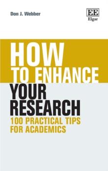 How to Enhance Your Research : 100 Practical Tips for Academics