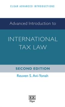 Advanced Introduction to International Tax Law : Second Edition