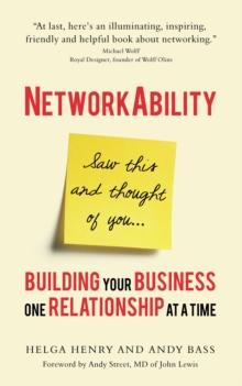 Networkability : Building Your Business One Relationship at a Time