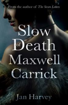 The Slow Death of Maxwell Carrick