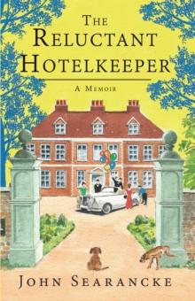 The Reluctant Hotelkeeper : A Memoir