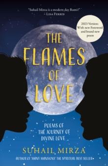 The Flames of Love : Poetry of the Journey of Divine Love