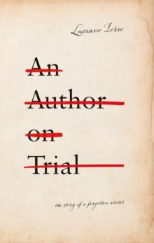 An Author on Trial : The Story of a Forgotten Writer