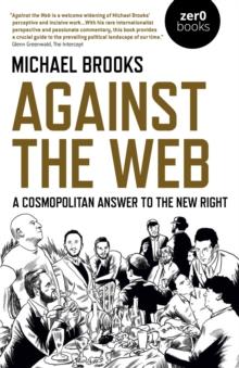 Against the Web : A Cosmopolitan Answer to the New Right