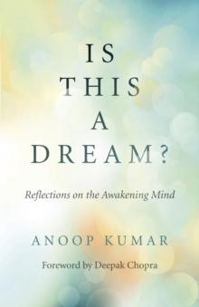 Is This a Dream? : Reflections on the Awakening Mind