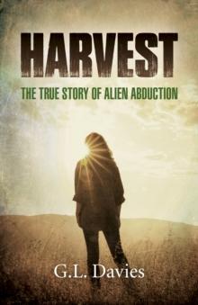 Harvest : The True Story of Alien Abduction