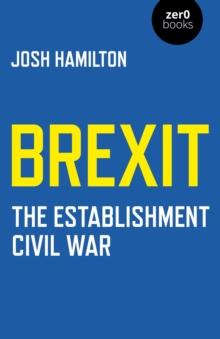 Brexit : The Establishment Civil War