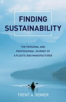 Finding Sustainability : The Personal and Professional Journey of a Plastic Bag Manufacturer