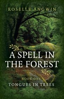 Spell in the Forest : Book 1 - Tongues in Trees