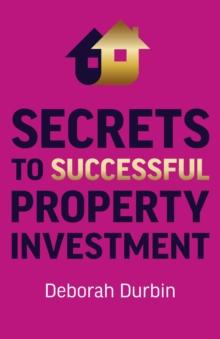 Secrets to Successful Property Investment