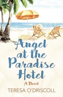 Angel at the Paradise Hotel : A Novel