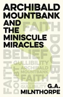 Archibald Mountbank and the Miniscule Miracles