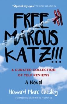 Free Marcus Katz : A Curated Collection of Yelp Reviews - A Novel