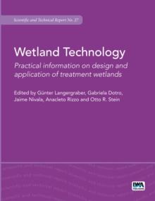 Wetland Technology : Practical Information on the Design and Application of Treatment Wetlands