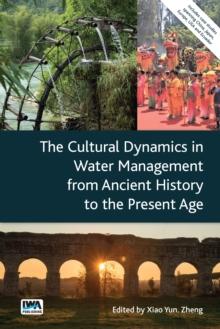 The Cultural Dynamics in Water Management from Ancient History to the Present Age