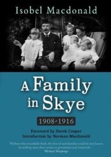 A A Family in Skye : 1908-1916