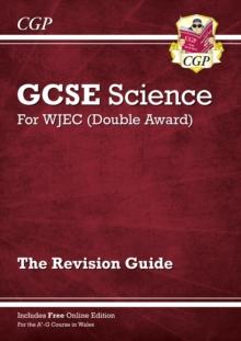 WJEC GCSE Science Double Award - Revision Guide (with Online Edition)